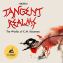 TANGENT REALMS: The Worlds of C.M. Kösemen