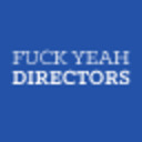 Fuck Yeah Directors