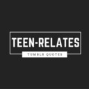 blog logo of Teen-Relates | QUOTES