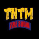 TNTM The Show